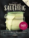 Verrückt nach Sauerteig - Anita Sumer - 9783962571047