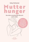 Mutterhunger - Kelly McDaniel - 9783962573249