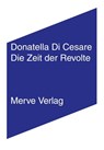 Die Zeit der Revolte - Donatella Di Cesare - 9783962730482