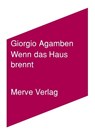 Wenn das Haus brennt - Giorgio Agamben - 9783962730543