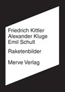 Raketenbilder - Friedrich Kittler ; Alexander Kluge ; Emil Schult - 9783962730963