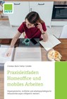 Praxisleitfaden Homeoffice und mobiles Arbeiten - Stefan Scheller ; Christian Beck - 9783962760489