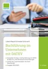 Buchführung im Unternehmen mit DATEV - Monika Lübeck ; Johannes Riepolt ; Ricardo Schneider ; Harald Schörverth - 9783962760830