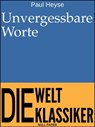 Unvergessbare Worte - Paul Heyse - 9783962812003