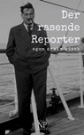 Der rasende Reporter - Egon Erwin Kisch - 9783962816858