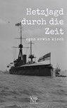 Hetzjagd durch die Zeit - Egon Erwin Kisch - 9783962817138