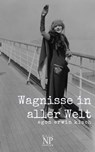 Wagnisse in aller Welt - Egon Erwin Kisch - 9783962818890
