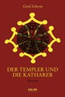 Der Templer und die Katharer - Gerd Scherm - 9783962850128