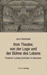 Vom Theater, von der Loge und der Bühne des Lebens - Jens Oberheide - 9783962850722