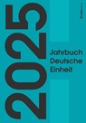 Jahrbuch Deutsche Einheit 2025 - Marcus Böick ; Constantin Goschler ; Ralph Jessen - 9783962892340