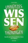 Unnützes Wissen Thüringen. - Ulrich Seidel - 9783963032011