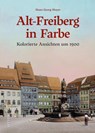 Alt-Freiberg - Hans Georg Hoyer - 9783963035715