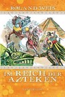 Im Reich der Azteken - Roland Weis - 9783963082436