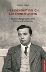Heimgekehrt bin ich aus fernen Weiten - Mathias Tullner - 9783963117893