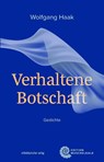 Verhaltene Botschaft - Wolfgang Haak - 9783963119194