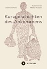 Kurzgeschichten des Ankommens - Joanna Iwinska - 9783963173585