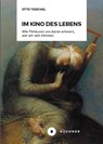 Im Kino des Lebens - Otto Teischel - 9783963173783