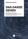Das Ganze sehen - Bernd Winkelmann - 9783963174070