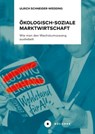 Ökologisch-soziale Marktwirtschaft - Ulrich Schneider-Wedding - 9783963177415