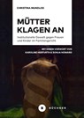 Mütter klagen an - Christina Mundlos - 9783963178924