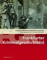 Frankfurter Kriminalitätsgeschichte(n) - Franziska Kiermeier - 9783963200755