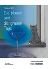 Die blauen und die grauen Tage - Monika Feth - Schülerarbeitsheft - Monika Feth ; Nina Wagner ; Marina Baumgartner - 9783963231162