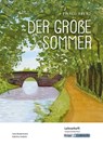 Der große Sommer - Ewald Arenz - Lehrerheft - Hauptschule - Julia Biedermann ; Sabrina Undank - 9783963231247