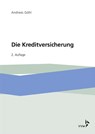 Die Kreditversicherung - Andreas Göhl - 9783963290497