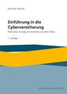 Einführung in die Cyberversicherung - Michael Steimer - 9783963294587