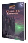 WFRSP - Tod auf dem Reik - Kompendium - Jim Bambra ; Graeme Davis ; Claus Thorn Ekström ; Phil Gallagher - 9783963319013