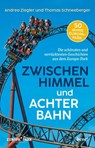 Zwischen Himmel und Achterbahn - Thomas Schneeberger ; Andrea Ziegler - 9783963403651