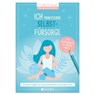 Ich praktiziere Selbstfürsorge: 15 Minuten täglich für mehr Gelassenheit und weniger Stress - Jutta Vogt-Tegen - 9783963473067