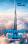 Treffpunkt Dubai - Peter Iwanovsky - 9783963521614