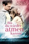 Bis du wieder atmen kannst - Jessica Winter - 9783963570285