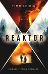 Reaktor - Timo Leibig - 9783963573071