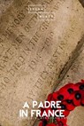 A Padre in France - George A. Birmingham ; Sheba Blake - 9783963617997