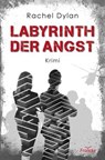 Labyrinth der Angst - Rachel Dylan - 9783963628580