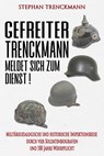 Gefreiter Trenckmann meldet sich zum Dienst! - Stephan Trenckmann - 9783964033925