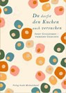 Du darfst den Kuchen auch versuchen - Josef Guggenmos - 9783964110046