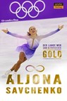 Aljona Savchenko - Alexandra Ilina - 9783964230362