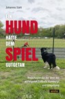 Ein Hund hätte dem Spiel gutgetan - Johannes Stahl - 9783964231390