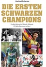 Die ersten schwarzen Champions - Hartmut Scherzer - 9783964231406