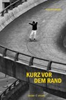 Kurz vor dem Rand - Eva Rottmann - 9783964281883