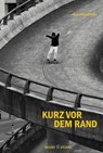 Kurz vor dem Rand - Eva Rottmann - 9783964282323
