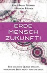 Erde, Mensch, Zukunft! - Eva Maria Pfeiffer ; Marion Menge - 9783964420619