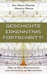 Geschichte, Erkenntnis, Fortschritt! - Eva Maria Pfeiffer ; Marion Menge - 9783964420657