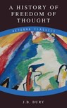 A History of Freedom of Thought - J. B. Bury - 9783964545152