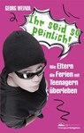 Ihr seid so peinlich! - Georg Weindl - 9783964546227