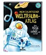 Mein galaktischer Weltraum-Atlas - Jane Wilsher - 9783964553133