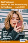 Das Praxisbuch Internet mit dem Android-Handy - Anleitung für Einsteiger (Ausgabe 2022/23) - Rainer Gievers - 9783964691903